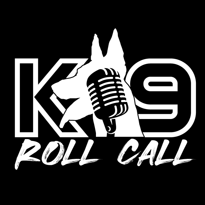 K9 Roll Call Podcast